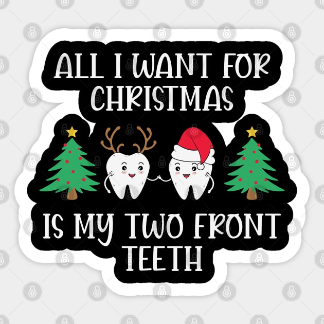 All I Want For Christmas Is My Two Front Teeth Sticker by JacksonArts